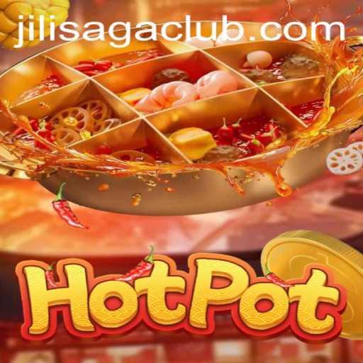 Exploring the Thrilling World of Hotpot: A Journey Through JILISAGA CLUB